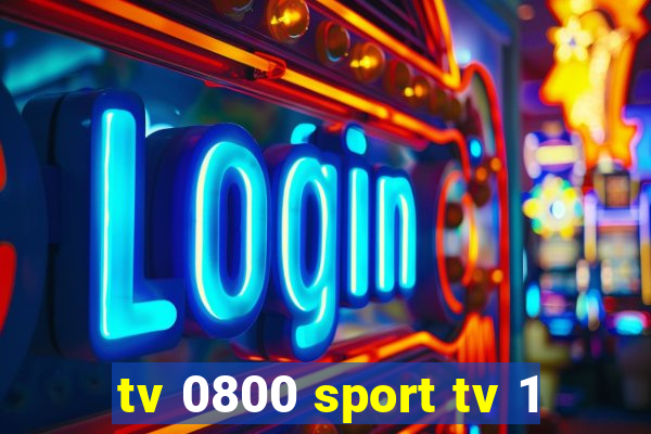tv 0800 sport tv 1